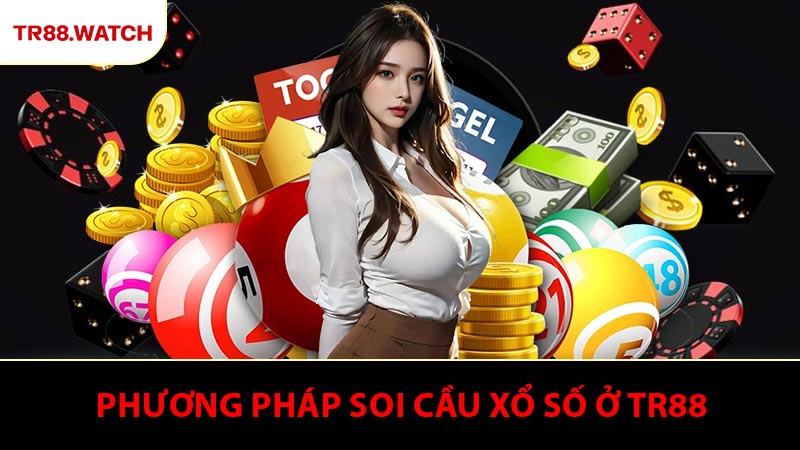 Tổng hợp phương pháp soi cầu xổ số ở TR88