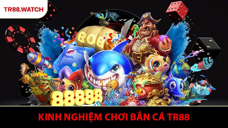 Kinh nghiệm chơi bắn cá trúng mọi mục tiêu đơn giản nhất