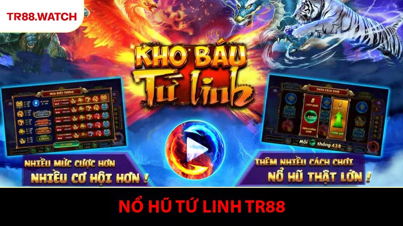 Nổ Hũ Tứ Linh - Khám Phá Cơ Hội Kết Hợp Biểu Tượng Vàng Tại TR88
