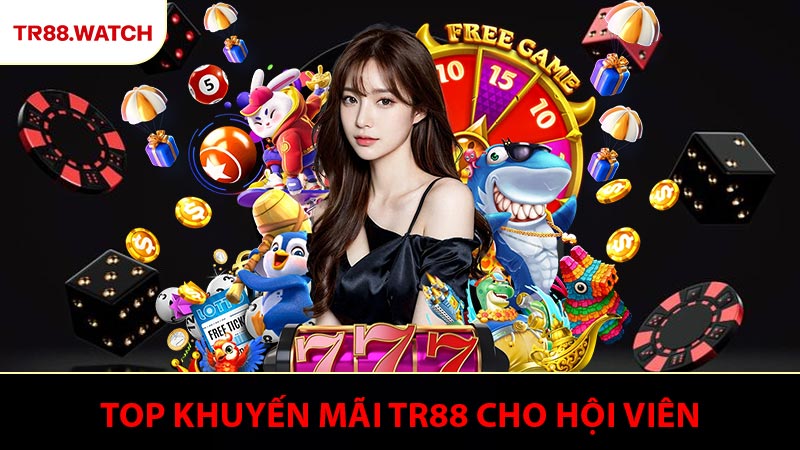 Các loại khuyến mãi TR88 phổ biến cho hội viên