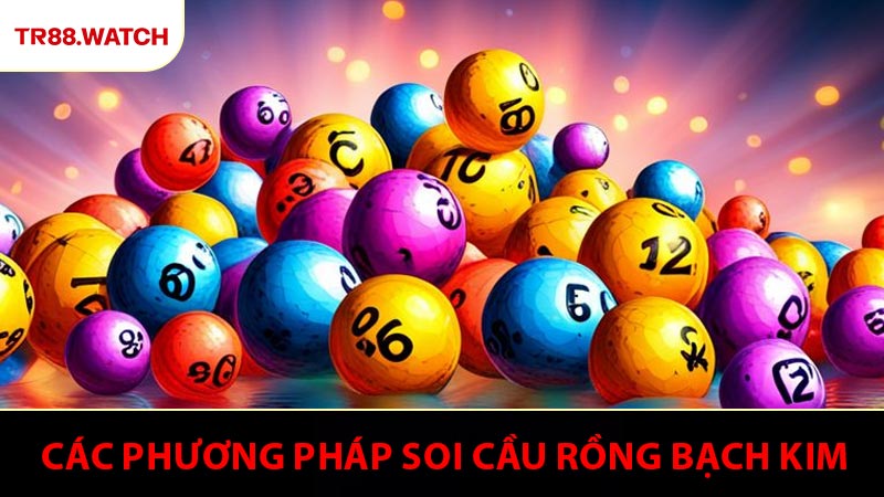 Các phương pháp soi cầu rồng bạch kim được vận dụng phổ biến